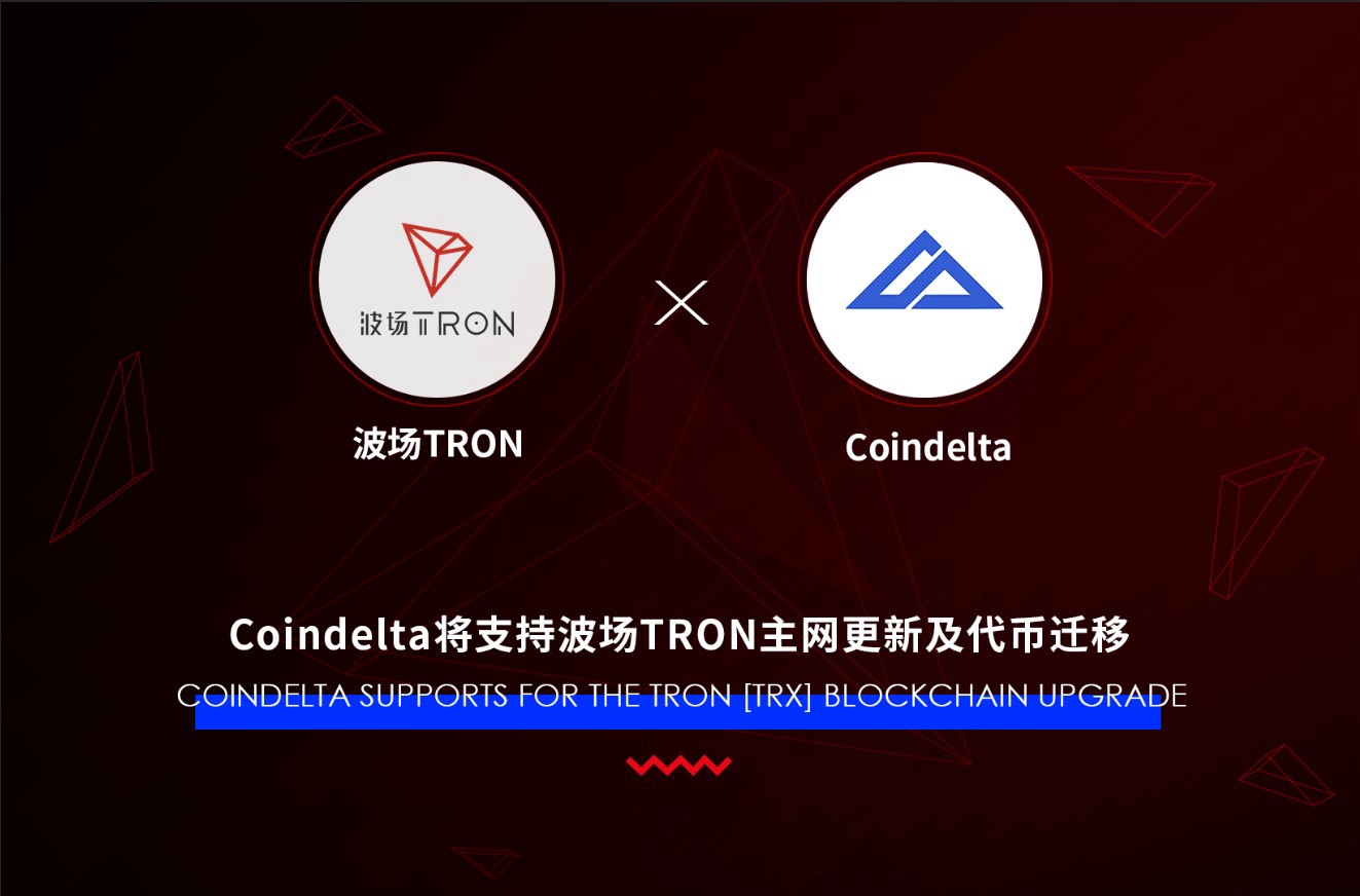 Coindelta will support TRON blockchain upgrade and token migration￼