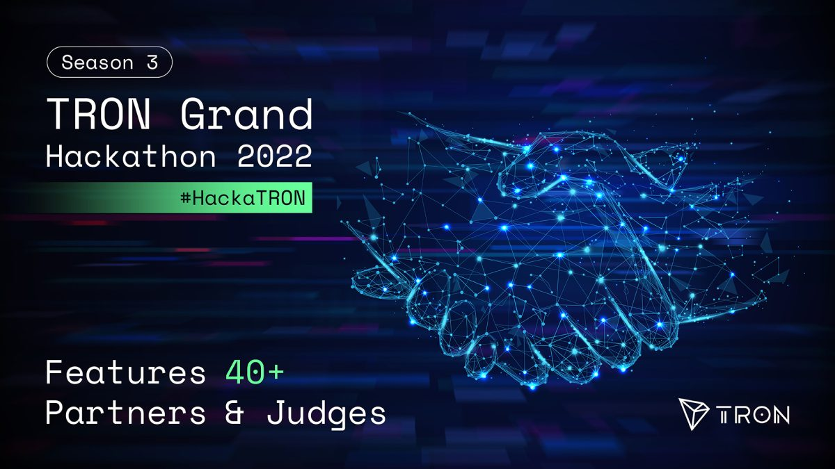 TRON Grand Hackathon 2022 Season 3 Features 30+ Partners and Judges