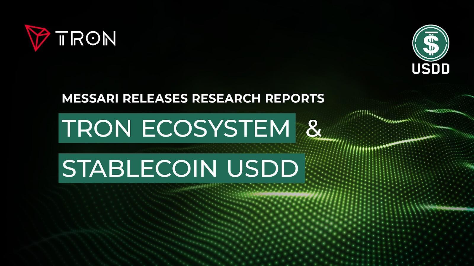 Messari Releases Research Reports on the TRON Ecosystem and the Stablecoin USDD