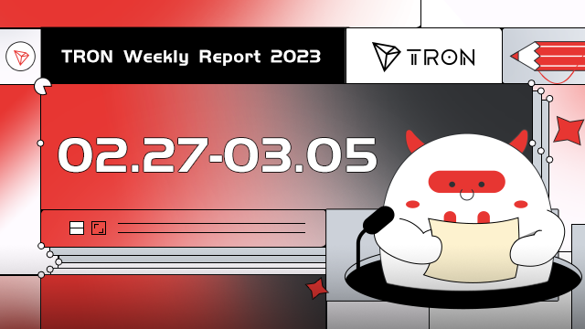 TRON Weekly Report 02.27–03.05 International Version🌎 🌍 🌏